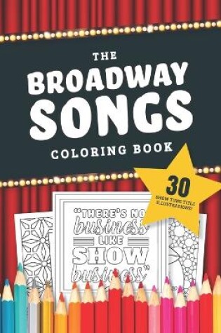 Cover of The Broadway Songs Coloring Book