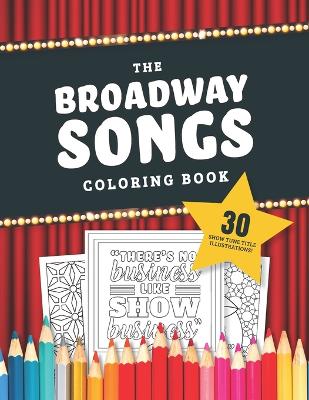 Book cover for The Broadway Songs Coloring Book