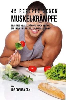 Book cover for 45 Rezepte gegen Muskelkrampfe