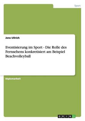 Book cover for Eventisierung im Sport - Die Rolle des Fernsehens konkretisiert am Beispiel Beachvolleyball