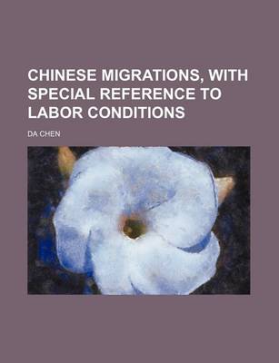 Book cover for Chinese Migrations, with Special Reference to Labor Conditions