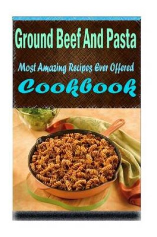 Cover of Ground Beef And Pasta