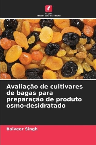 Cover of Avaliação de cultivares de bagas para preparação de produto osmo-desidratado