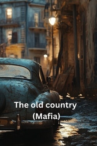 Cover of The old country (Mafia)