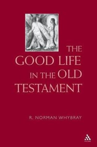 Cover of The Good Life in the Old Testament