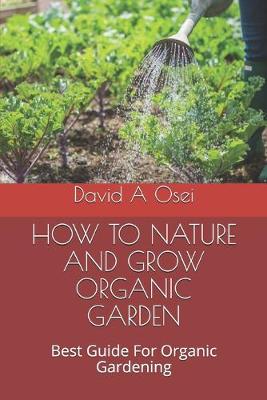 Book cover for How to Nature and Grow Organic Garden