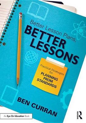 Cover of Better Lesson Plans, Better Lessons