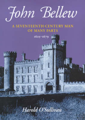 Book cover for John Bellew, a Seventeenth Century Man of Many Parts
