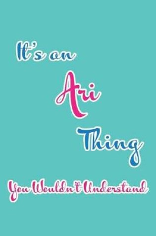 Cover of It's an Ari Thing You Wouldn't Understand