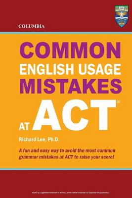 Book cover for Columbia Common English Usage Mistakes at ACT