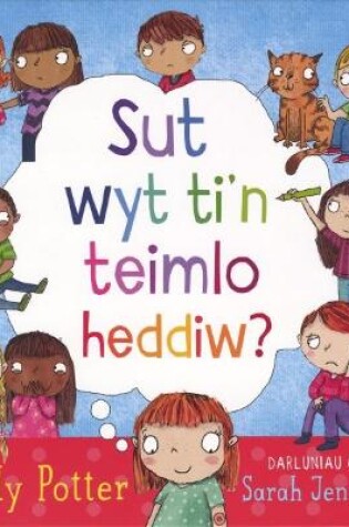 Cover of Darllen yn Well: Sut Wyt Ti'n Teimlo Heddiw?