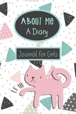 Book cover for About Me A Diary Journal For Girls