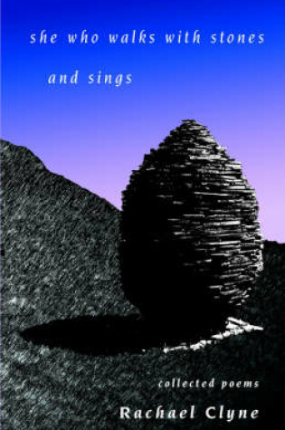 Cover of She Who Walks With Stones And Sings