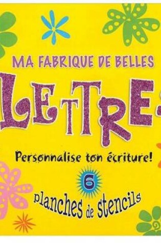 Cover of Ma Fabrique de Belles Lettres