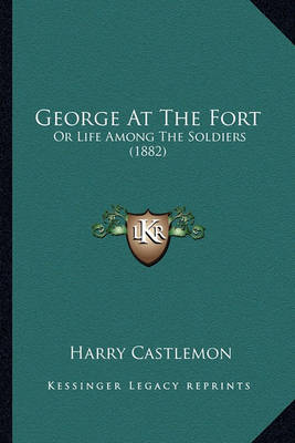 Book cover for George at the Fort George at the Fort