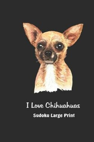 Cover of I Love Chihuahuas