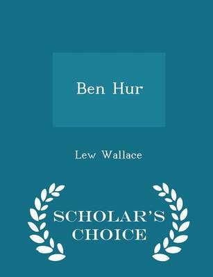 Book cover for Ben Hur - Scholar's Choice Edition