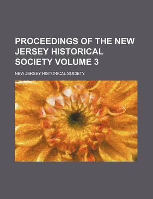 Book cover for Proceedings of the New Jersey Historical Society Volume 3