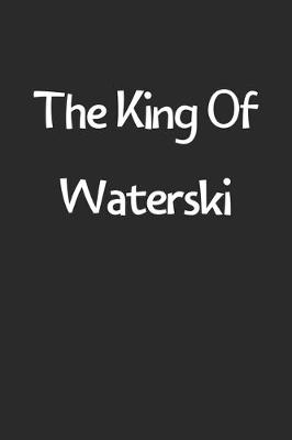 Book cover for The King Of Waterski