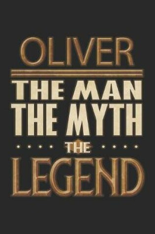 Cover of Oliver The Man The Myth The Legend