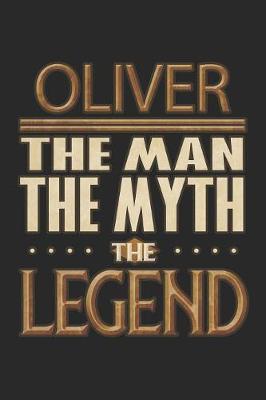 Book cover for Oliver The Man The Myth The Legend