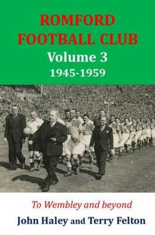 Cover of 1945-1959 Romford Football Club Volume 3