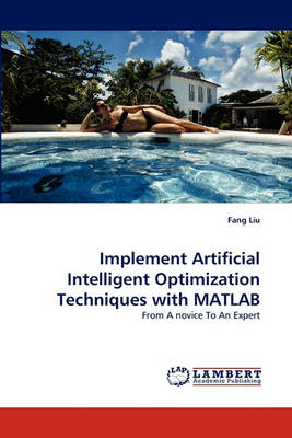 Book cover for Implement Artificial Intelligent Optimization Techniques with MATLAB