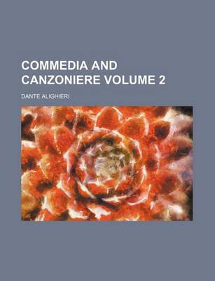 Book cover for Commedia and Canzoniere Volume 2