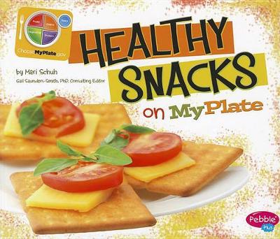 Book cover for Whats on Myplate? Healthy Snacks on Myplate