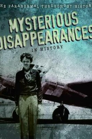 Cover of Mysterious Disappearances in History