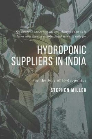 Cover of Hydroponic Suppliers in India