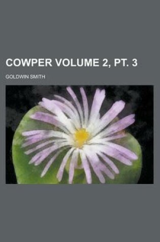 Cover of Cowper Volume 2, PT. 3