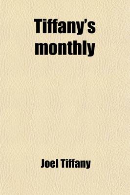 Book cover for Tiffany's Monthly (Volume 1); Devoted to the Investigation of Spiritual Science