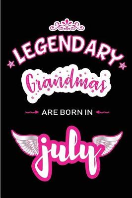 Book cover for Legendary Grandmas are born in July