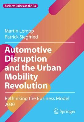 Cover of Automotive Disruption and the Urban Mobility Revolution