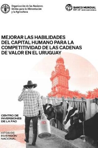 Cover of Mejorar las habilidades del capital humano para la competitividad de las cadenas de valor en el Uruguay