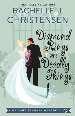 Cover of Diamond Rings Are Deadly Things