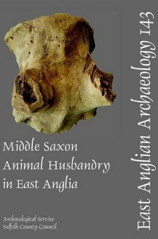 Cover of Middle Saxon Animal Husbandry in East Anglia