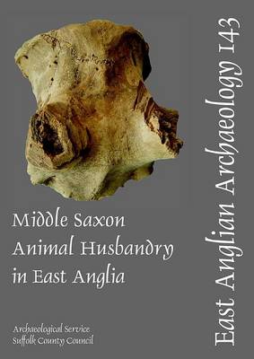 Cover of Middle Saxon Animal Husbandry in East Anglia