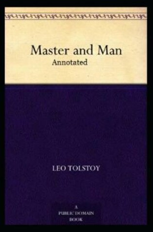 Cover of Master and Man by Leo Tolstoy Annotated