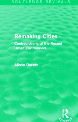 Book cover for Remaking Cities: Contradictions of the Recent Urban Environment: Contradictions of the Recent Urban Environment