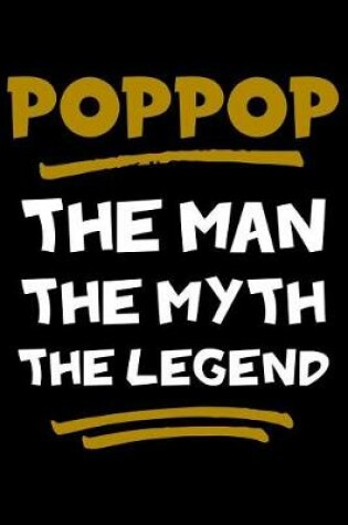 Cover of PopPop The Man The Myth The Legend