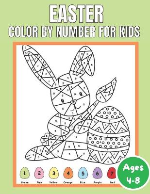 Book cover for Easter Color By Number for Kids Ages 4-8