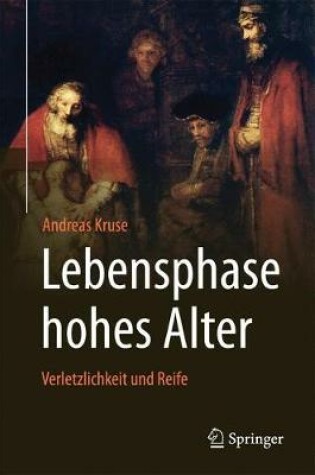 Cover of Lebensphase Hohes Alter: Verletzlichkeit Und Reife