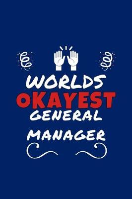Book cover for Worlds Okayest General Manager
