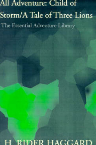 Cover of All Adventure: Child of Storm/A Tale of Three Lions