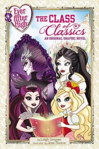 Cover of Ever After High: The Class of Classics