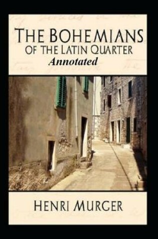 Cover of Bohemians of the Latin Quarter "Annotated" (Young Adult)