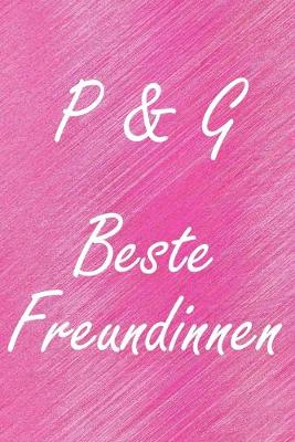 Book cover for P & G. Beste Freundinnen