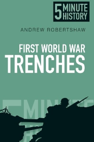 Cover of First World War Trenches: 5 Minute History
